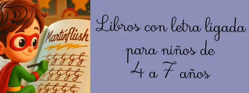 Libros con letra ligada para niños de 4 a 7 años