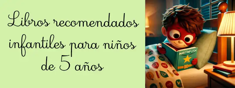 Libros recomendados infantiles para niños de 5 años: diversión, valores y aprendizaje