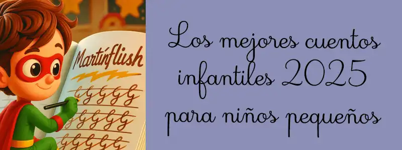 Los mejores cuentos infantiles 2025 para niños pequeños