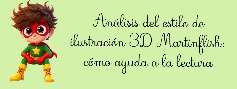 Análisis del estilo de ilustración 3D Martinflish: cómo ayuda a la lectura
