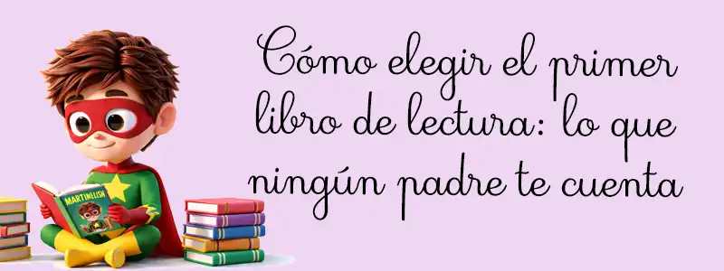 Cómo elegir el primer libro de lectura
